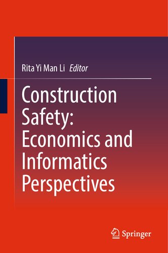 Construction Safety: Economics and Informatics Perspectives