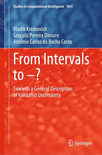 From Intervals to –? : Towards a General Description of Validated Uncertainty