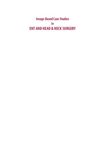 Image-Based Case Studies in ENT AND HEAD & NECK SURGERY