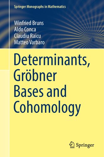 Determinants, Gröbner Bases and Cohomology