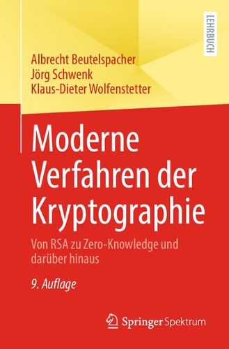 Moderne Verfahren der Kryptographie: Von RSA zu Zero-Knowledge und darüber hinaus