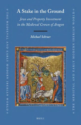 A Stake in the Ground: Jews and Property Investment in the Medieval Crown of Aragon