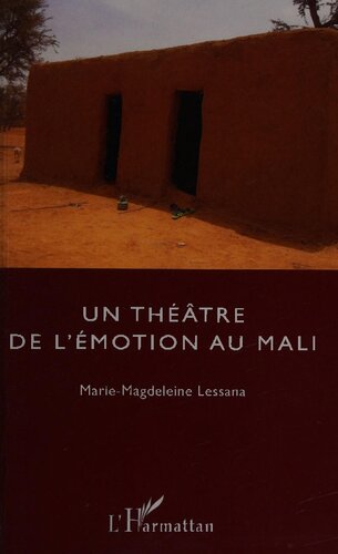 Un théâtre de l'émotion au Mali: Récit