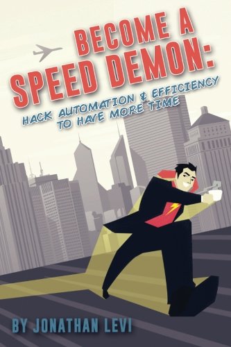 Become a SpeedDemon: Productivity & Automation Hacks to Have More Time