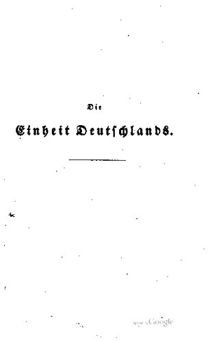 Die Einheit Deutschlands in politischer und ideeller Entwicklung