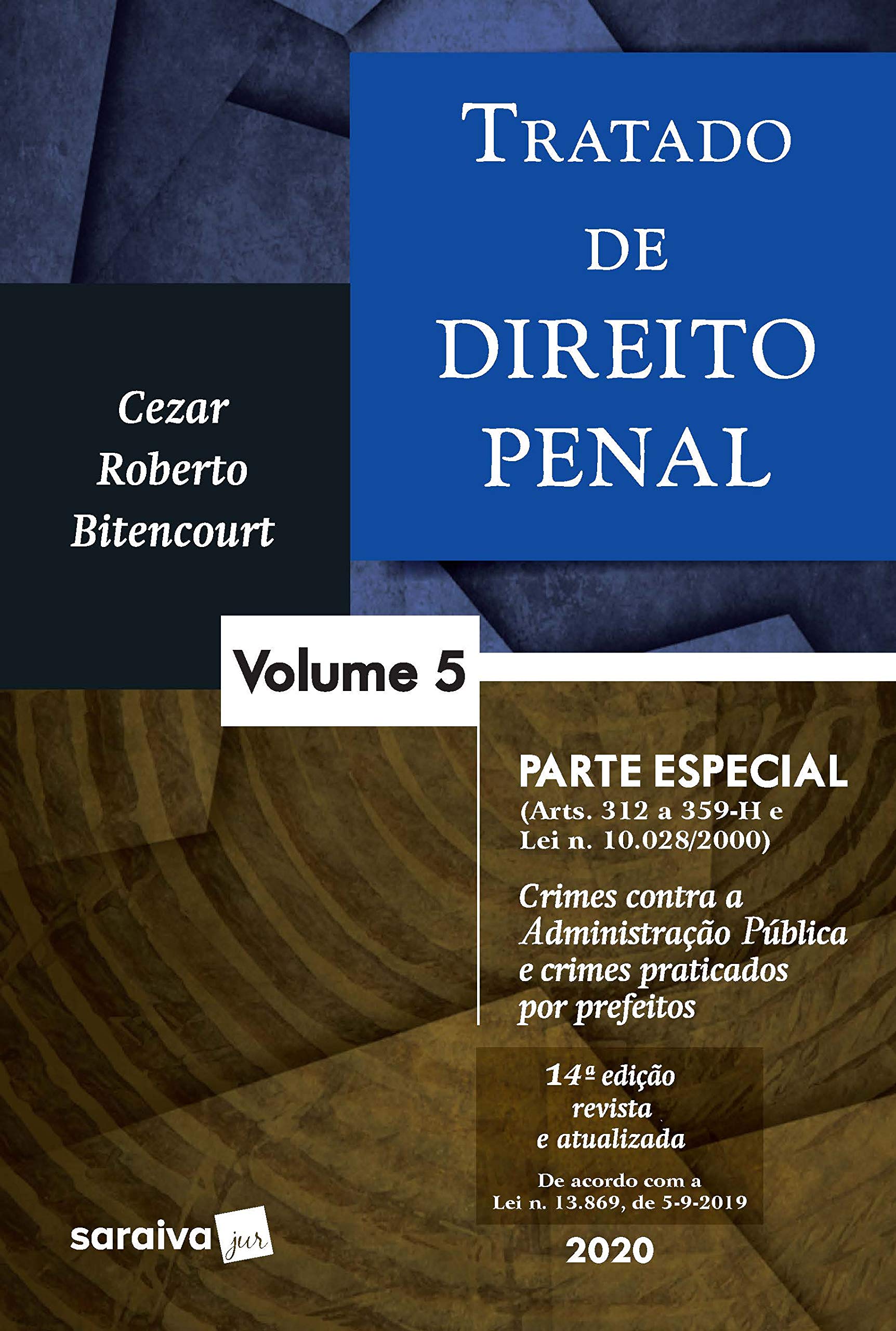 Tratado de Direito Penal, Vol. 5: parte especial: dos crimes contra a administração pública e crimes praticados por prefeitos