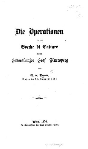 Die Operationen in den Bocche di Cattaro unter Generalmajor Graf Auersperg