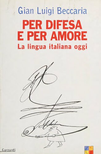 Per difesa e per amore. La lingua italiana oggi