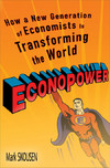 EconoPower: How a New Generation of Economists is Transforming the World