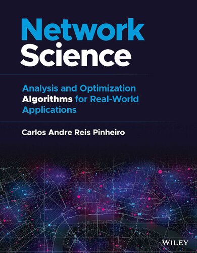 Network Science. Analysis and Optimization Algorithms for Real-World Applications