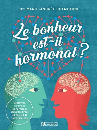 Le bonheur est-il hormonal?