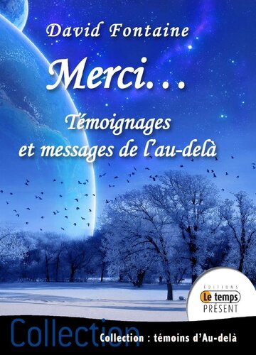 Merci... Témoignages et messages de l'au-delà 01