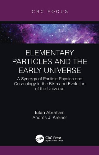 Elementary Particles and the Early Universe. A Synergy of Particle Physics and Cosmology in the Birth and Evolution of the Universe