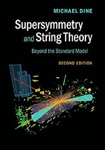 Supersymmetry and String Theory, Second Edition. Beyond the Standard Model