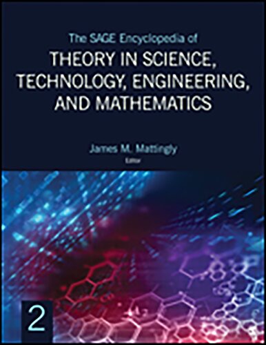 The SAGE Encyclopedia of Theory In Science, Technology, Engineering, And Mathematics