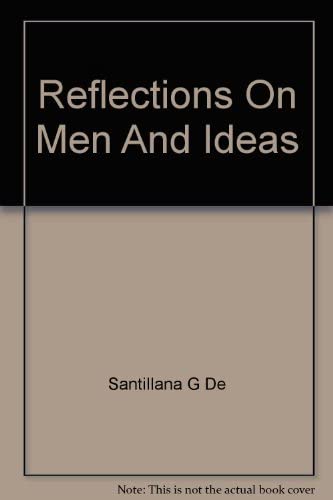 Reflections on Men and Ideas