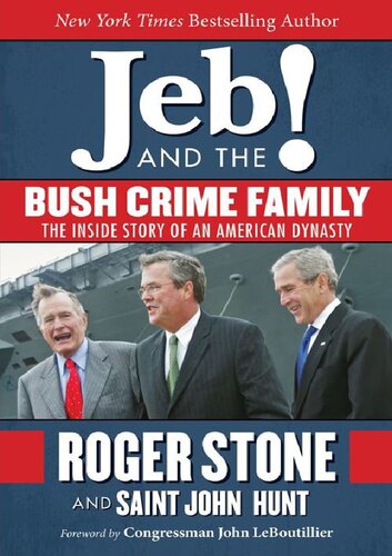 Jeb and the Bush crime family; The inside story of an American dynasty