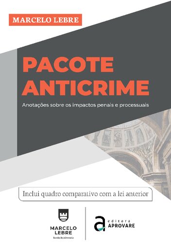 Pacote Anticrime: anotações sobre os impactos penais e processuais