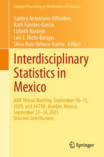 Interdisciplinary Statistics in Mexico: AME Virtual Meeting, September 10–11, 2020, and 34 FNE, Acatlán, Mexico, September 22–24, 2021