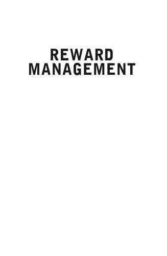 Reward Management: A Handbook of Remuneration Strategy and Practice