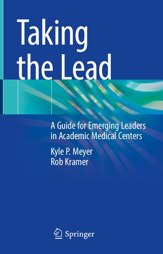 Taking the Lead: A Guide for Emerging Leaders in Academic Medical Centers