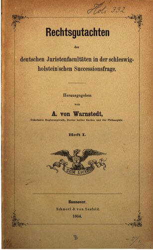 Rechtsgutachten der deutschen Juristenfakultäten in der schleswig-holsteinischen Successionsfrage