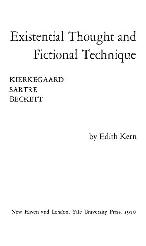 Existential Thought and Fictional Technique: Kierkegaard Sartre Becket