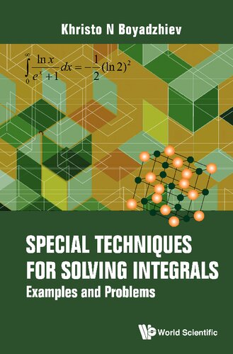 Special Techniques For Solving Integrals: Examples And Problems