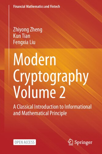 Modern Cryptography Volume 2: A Classical Introduction To Informational And Mathematical Principle