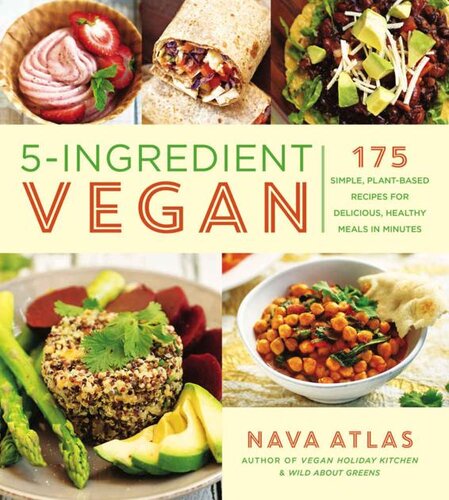 5-Ingredient Vegan: 175 Simple, Plant-Based Recipes for Delicious, Healthy Meals in Minutes