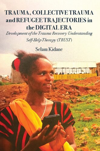 Trauma, Collective Trauma and Refugee Trajectories in the Digital Era: Development of the Trauma Recovery Understanding Self-