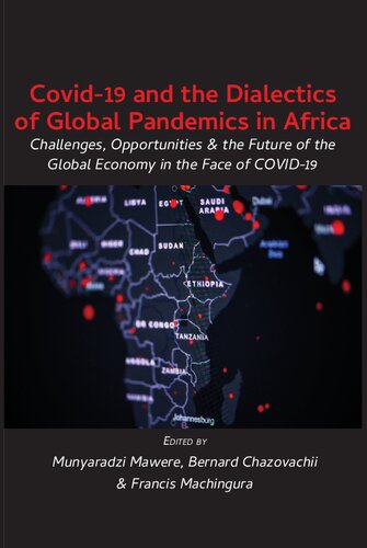 Covid-19 and the Dialectics of Global Pandemics in Africa: Challenges, Opportunities and the Future of the Global Economy I