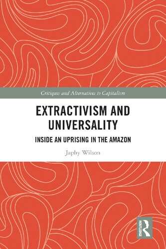 Extractivism and Universality: Inside an Uprising in the Amazon