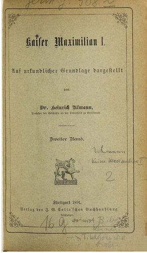 Kaiser Maximilian I.; auf urkundlicher Grundlage dargestellt