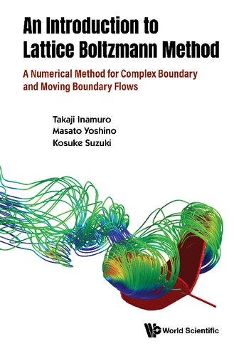 An Introduction to the Lattice Boltzmann Method: A Numerical Method for Complex Boundary and Moving Boundary Flows