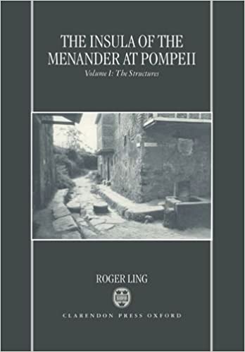 The insula of the Menander at Pompeii. Vol. 1, The Structures