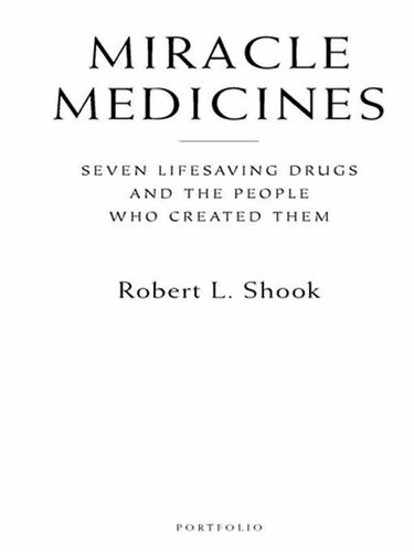 Miracle Medicines: Seven Lifesaving Drugs and the People Who Created Them