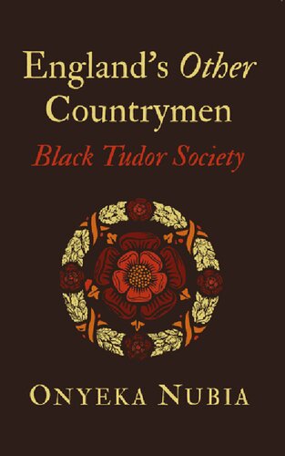 England’s Other Countrymen: Black Tudor Society