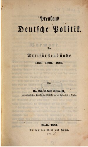 Preußens deutsche Politik. Die Dreifürstenbünde 1785, 1806, 1849