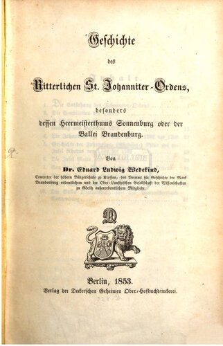 Geschichte des Ritterlichen St. Johanniter-Ordens, besonders dessen Heermeistertums Sonnenburg oder der Ballei Brandenburg