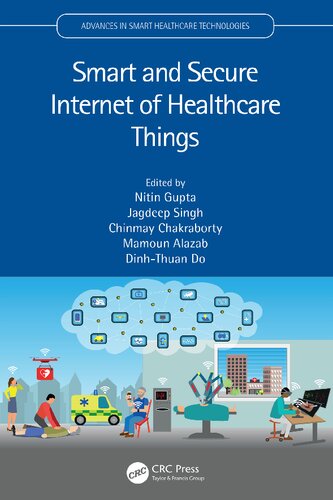 Smart and Secure Internet of Healthcare Things