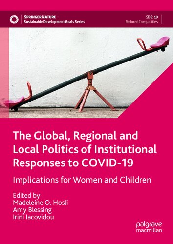 The Global, Regional and Local Politics of Institutional Responses to COVID-19: Implications for Women and Children