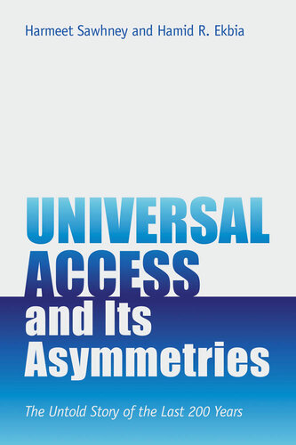 Universal Access and Its Asymmetries: The Untold Story of the Last 200 Years