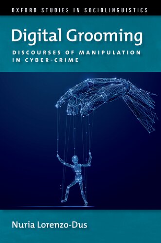 Digital Grooming: Discourses of Manipulation and Cyber-Crime