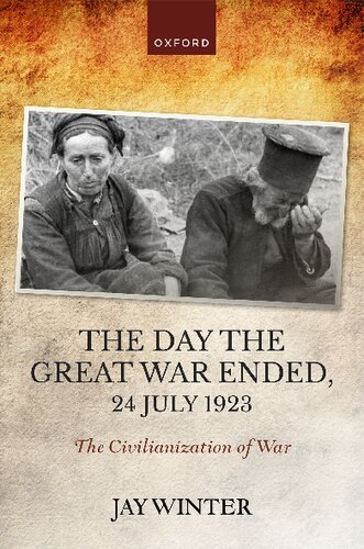 The Day the Great War Ended, 24 July 1923: The Civilianization of War