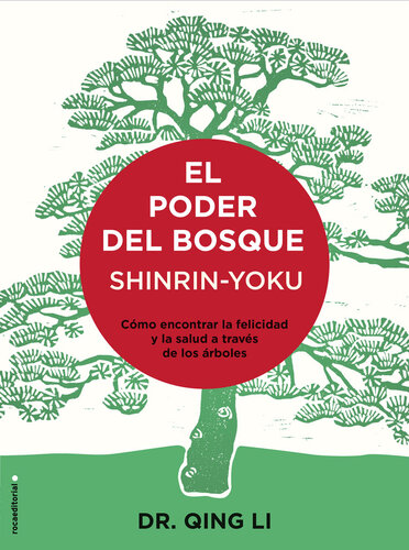 Sigue al autor  Qing Li Seguir El poder del bosque. Shinrin-Yoku: Cómo encontrar la felicidad y la salud a través de los árboles