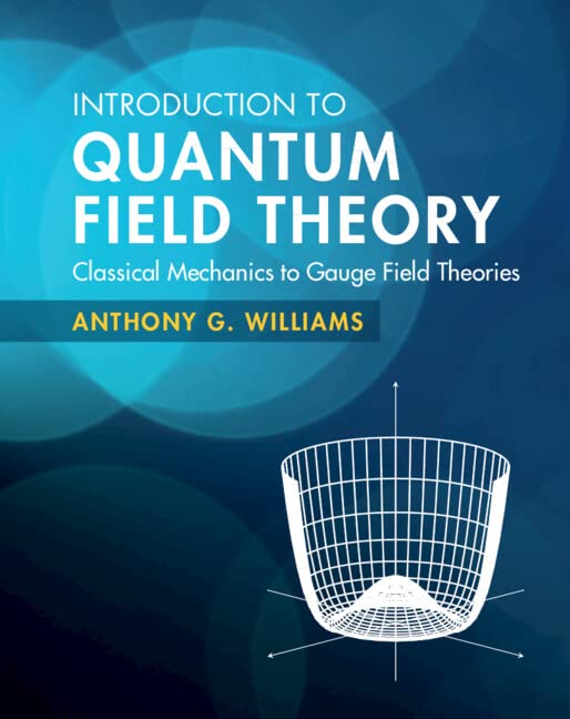 Introduction to Quantum Field Theory: Classical Mechanics to Gauge Field Theories  (Instructor Res n. 1 of 2, Solution Manual, Solutions)