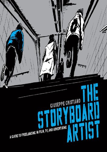 The storyboard artist - A guide to freelancing in film tv and advertising