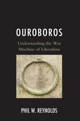 Ouroboros: Understanding the War Machine of Liberalism