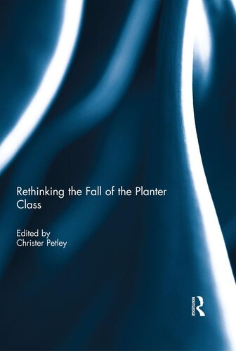 Rethinking the Fall of the Planter Class